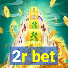 2r bet